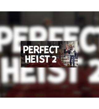 Perfect Heist 2 Steam Key EUROPE